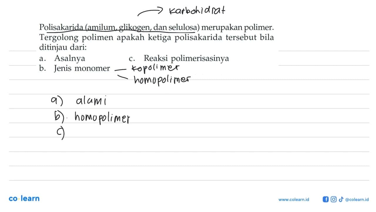 Polisakarida (amilum, glikogen, dan selulosa) merupakan