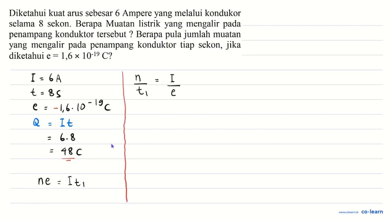 Diketahui kuat arus sebesar 6 Ampere yang melalui kondukor