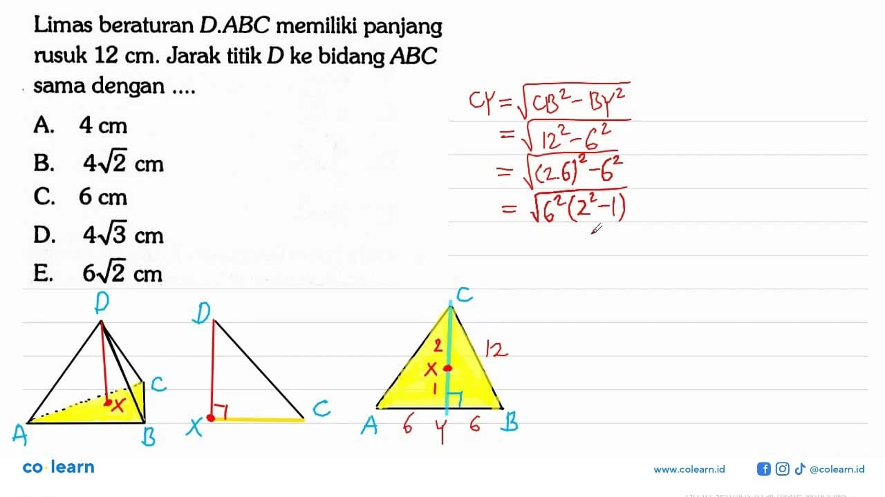 Limas beraturan D.ABC memiliki panjang rusuk 12 cm. Jarak