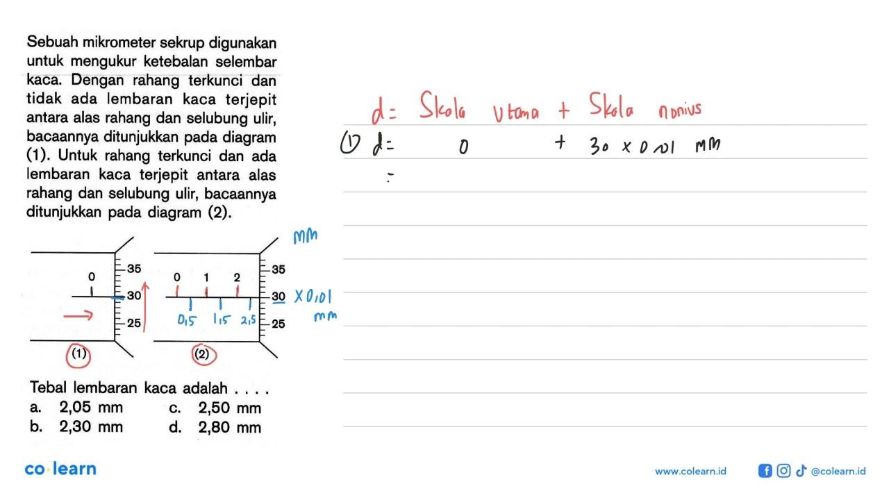 Sebuah mikrometer sekrup digunakan untuk mengukur ketebalan