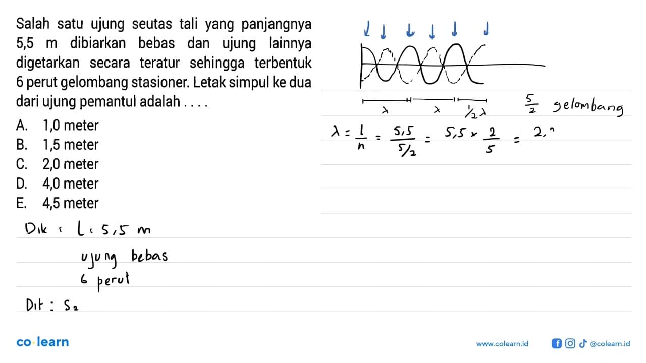 Salah satu ujung seutas tali yang panjangnya 5,5 m