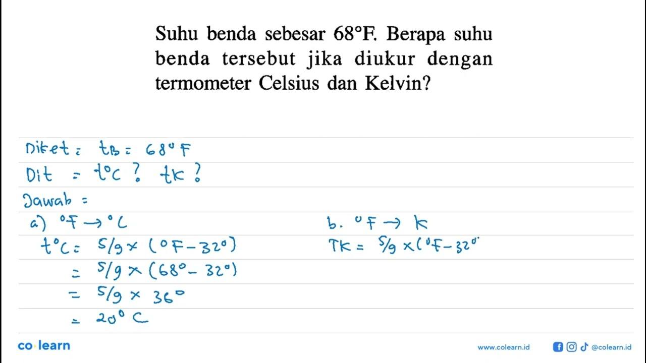 Suhu benda sebesar 68 F. Berapa suhu benda tersebut jika