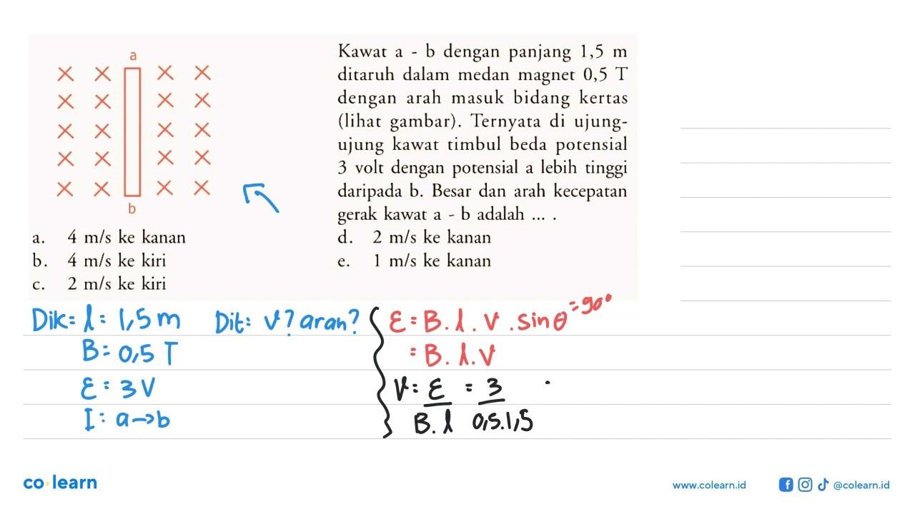 a b Kawat a - b dengan panjang 1,5 m ditaruh dalam medan