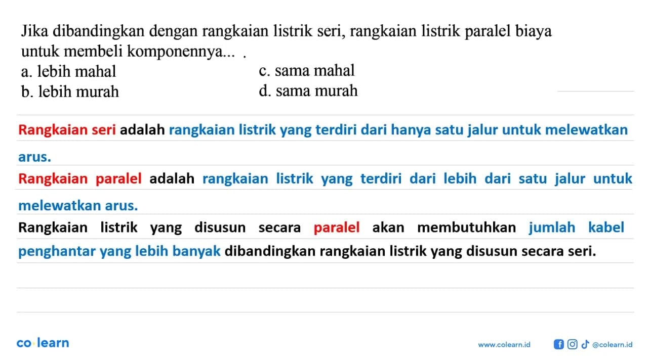 Jika dibandingkan dengan rangkaian listrik seri, rangkaian