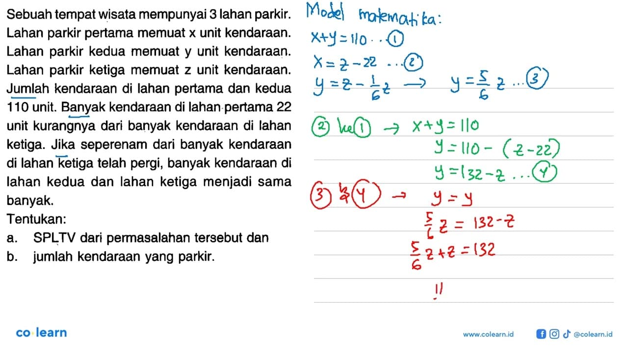 Sebuah tempat wisata mempunyai 3 lahan parkir. Lahan parkir