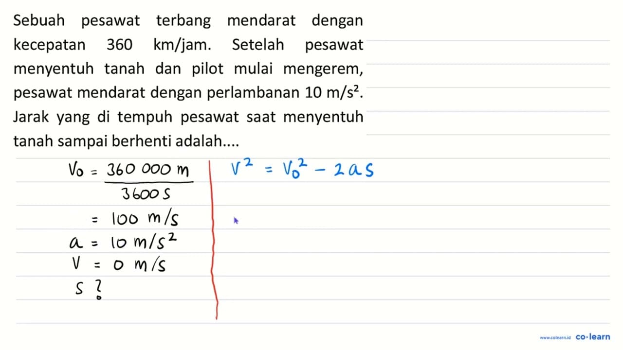 Sebuah pesawat terbang mendarat dengan kecepatan 360 km /