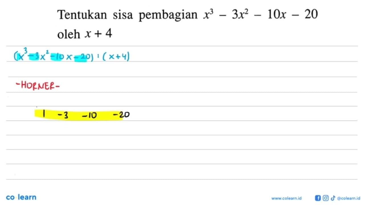 Tentukan sisa pembagian x^3-3x^2-10x-20 oleh x+4