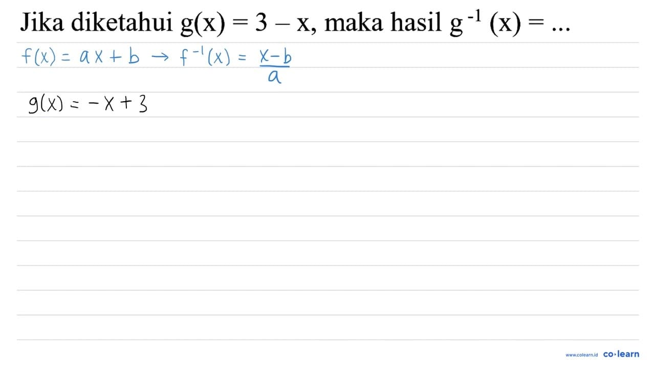 Jika diketahui g(x)=3-x , maka hasil g^(-1)(x)=...