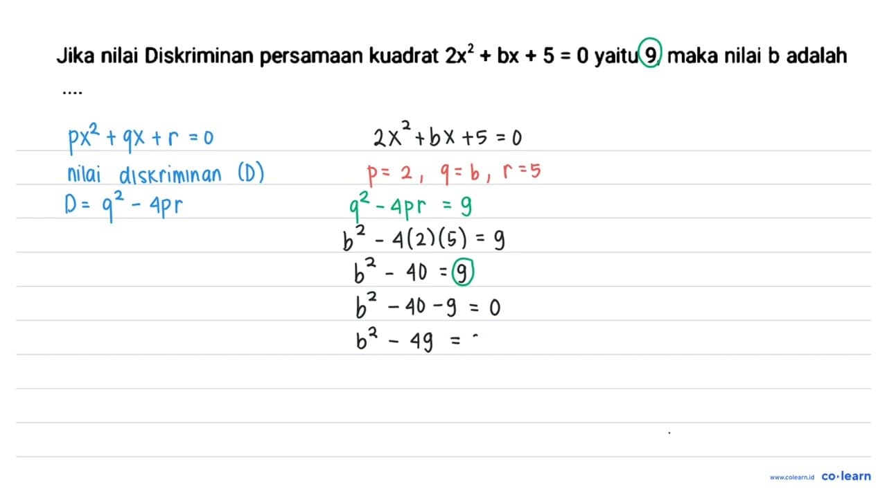 Jika nilai Diskriminan persamaan kuadrat 2 x^(2)+b x+5=0