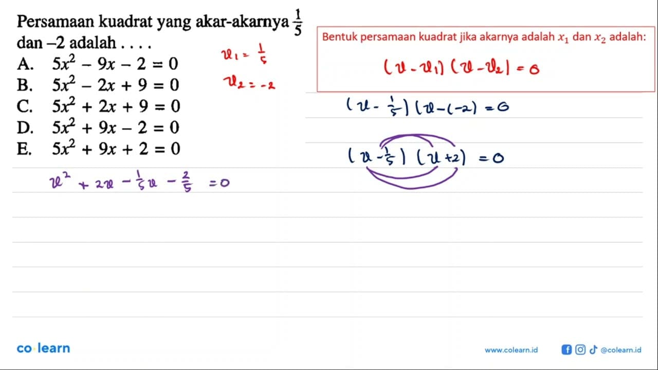 Persamaan kuadrat yang akar-akarnya 1/5 dan -2 adalah A.