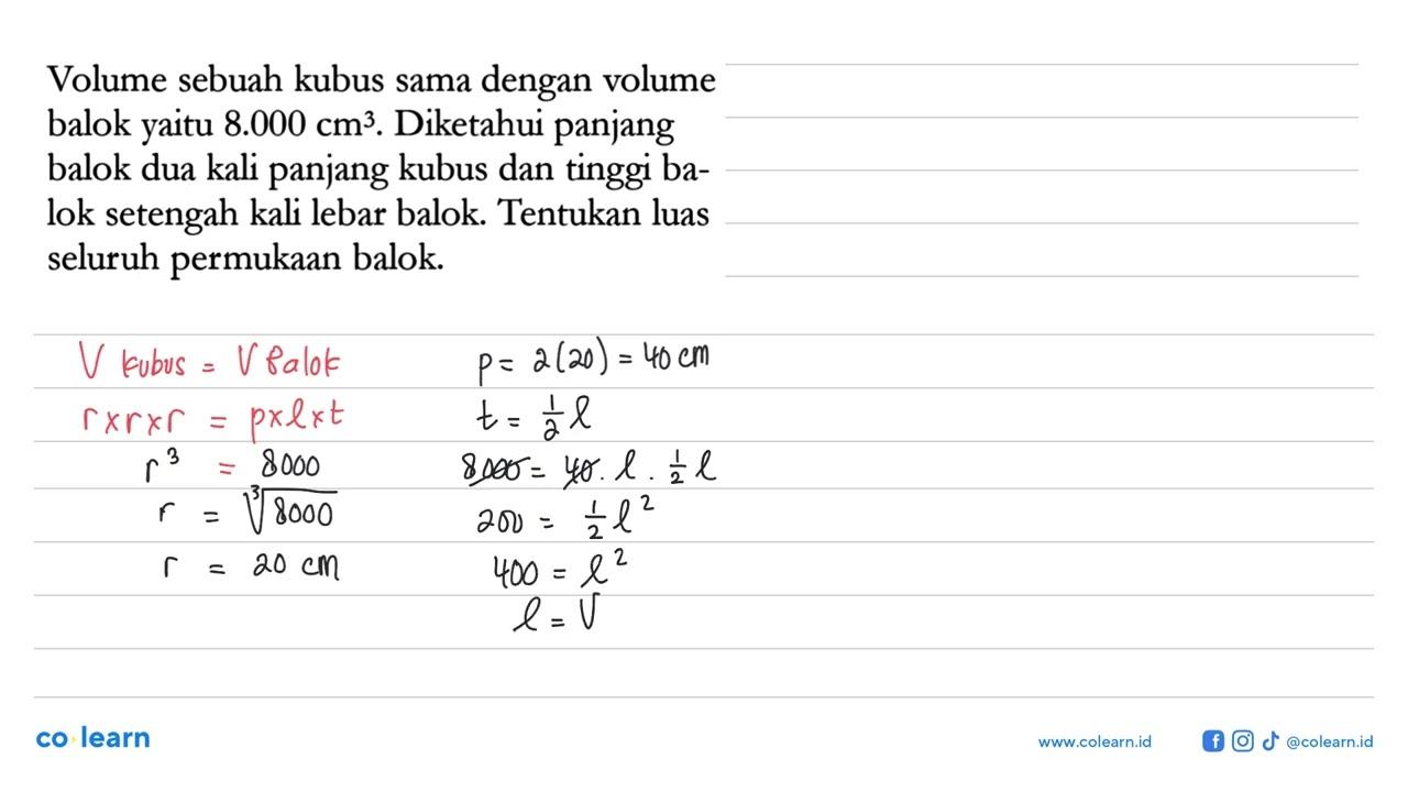 Volume sebuah kubus sama dengan volume balok yaitu 8.000