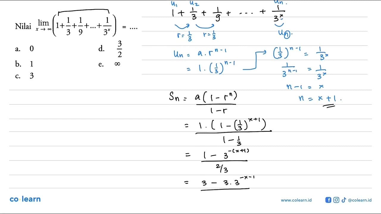 Nilai lim x mendekati tak hingga (1+1/3+1/9+...+1/3^x)=...