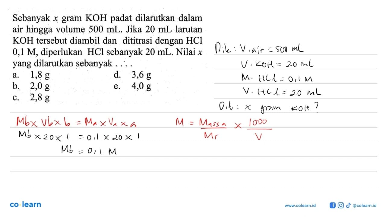 Sebanyak x gram KOH padat dilarutkan dalam air hingga