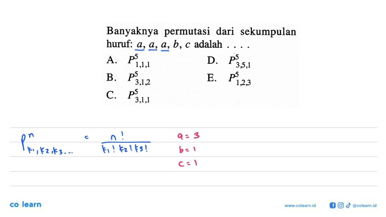 Banyaknya permutasi dari sekumpulan huruf: a, a, a, b, c