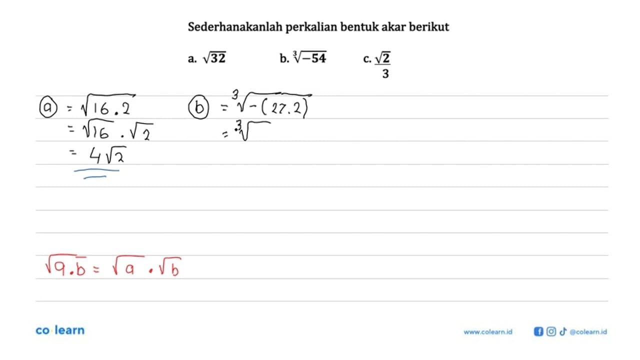 Sederhanakanlah perkalian bentuk akar berikut a. akar(32)