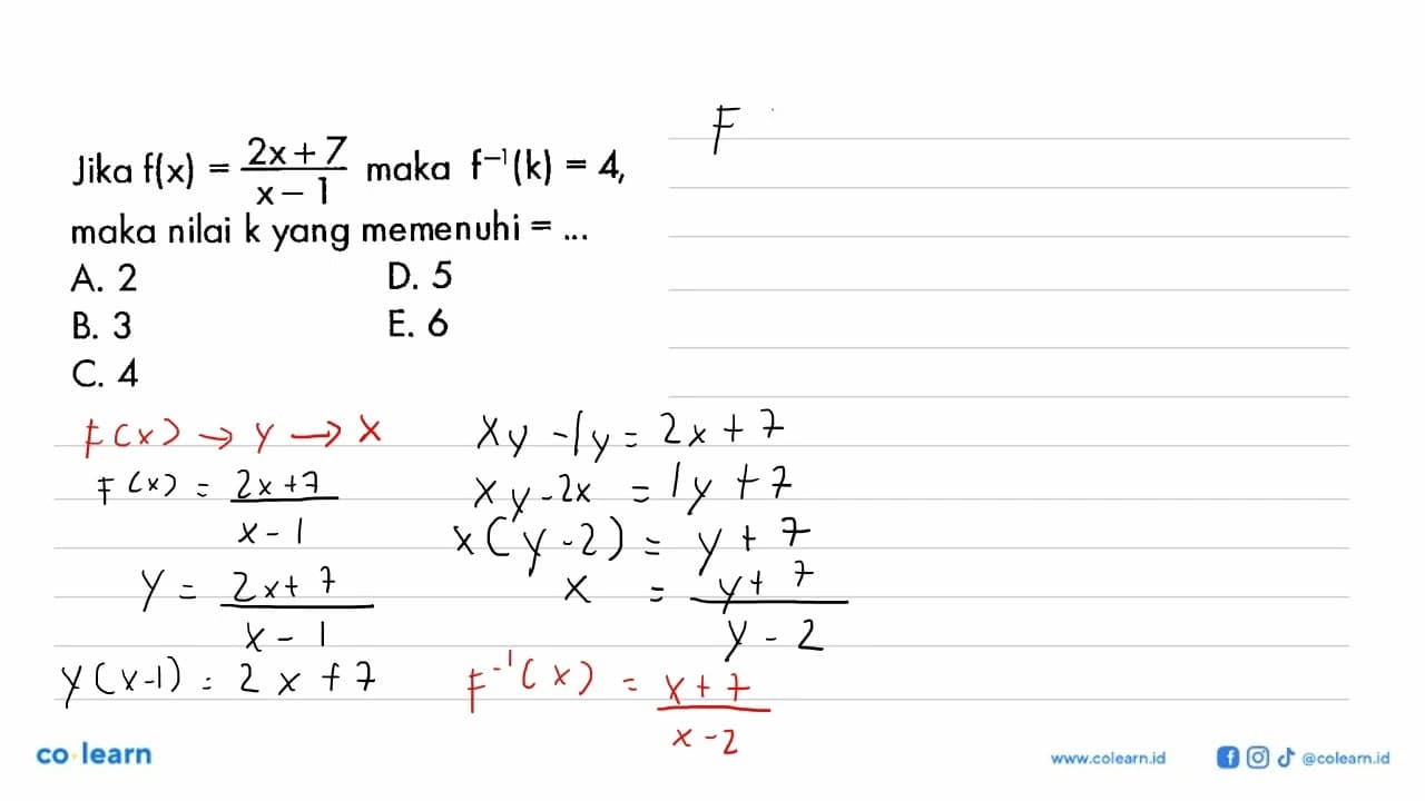 Jika f(x)=(2x+7)/(x-1) maka f^(-1)(k)=4 maka nilai k yang