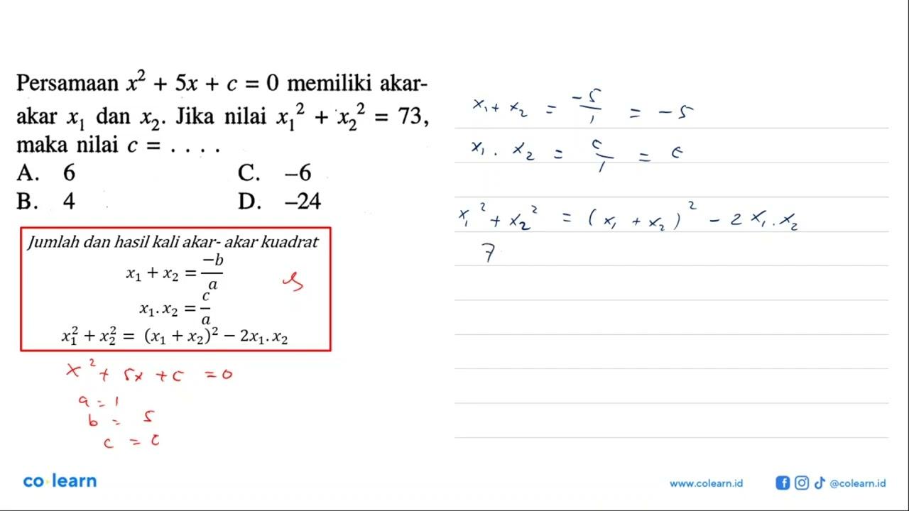 Persamaan x^2 + 5x + c = 0 memiliki akar- akar x1 dam x2