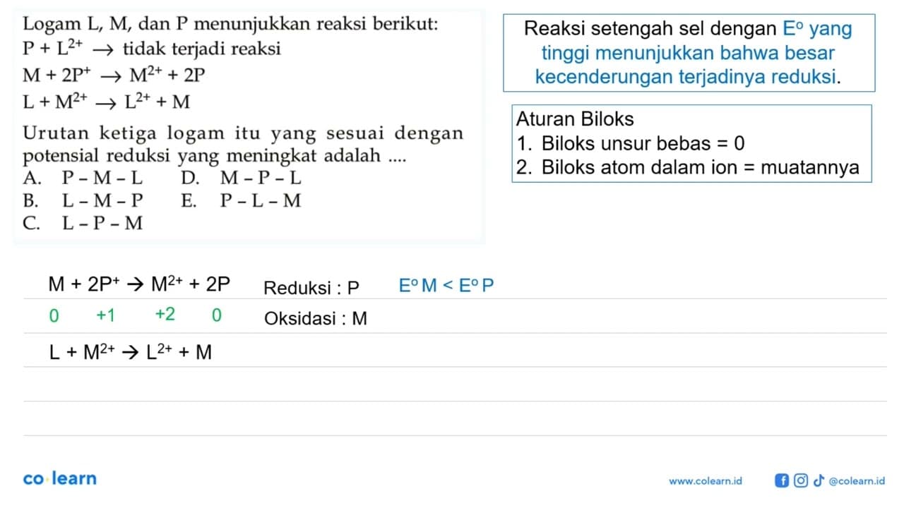 Logam L, M, dan P menunjukkan reaksi berikut: P + L^(2+) ->