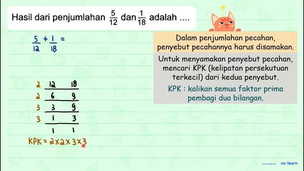 Hasil dari penjumlahan (5)/(12) dan (1)/(18) adalah