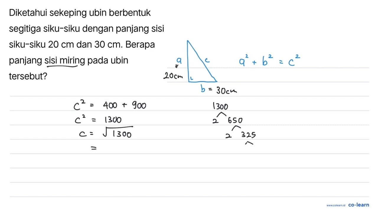 Diketahui sekeping ubin berbentuk segitiga siku-siku dengan