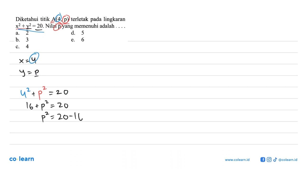 Diketahui titik A(4, p) terletak pada lingkaran x^2+y^2=20.