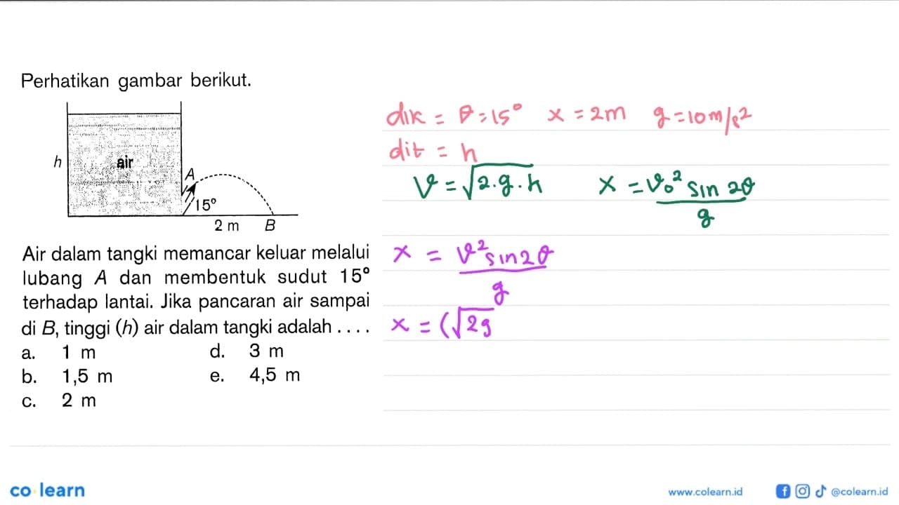 Perhatikan gambar berikut. h air A 15 2 m B Air dalam