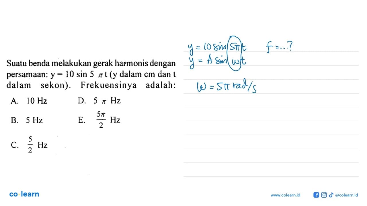 Suatu benda melakukan gerak harmonis dengan persamaan: y=10