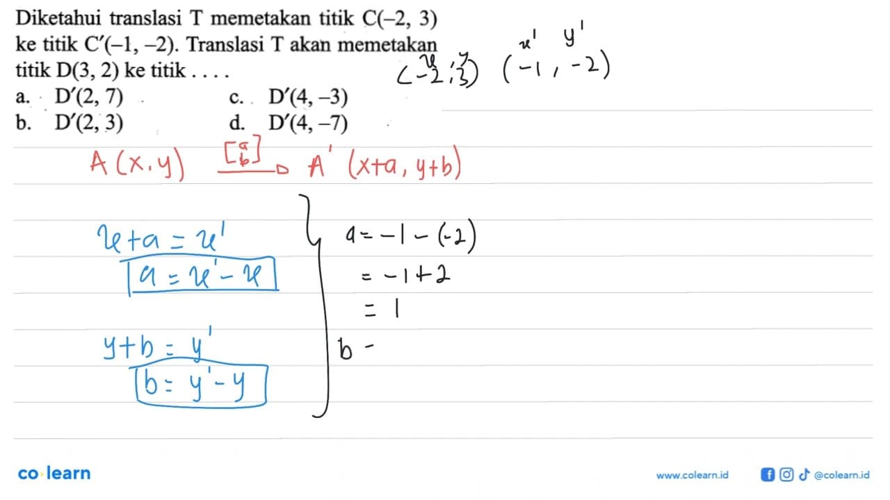 Diketahui translasi T memetakan titik C(-2,3) ke titik