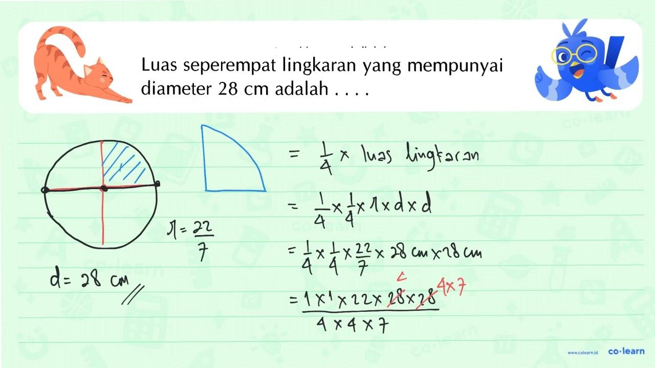 Luas seperempat lingkaran yang mempunyai diameter 28 cm