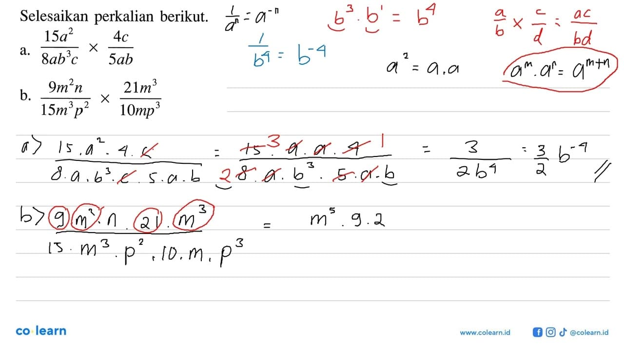 Sederhanakan perkalian berikut. a. 15a^2/(8ab^3 c) x