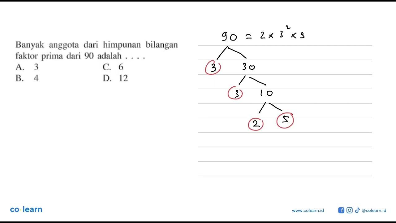 Banyak anggota dari himpunan bilangan faktor prima dari 90