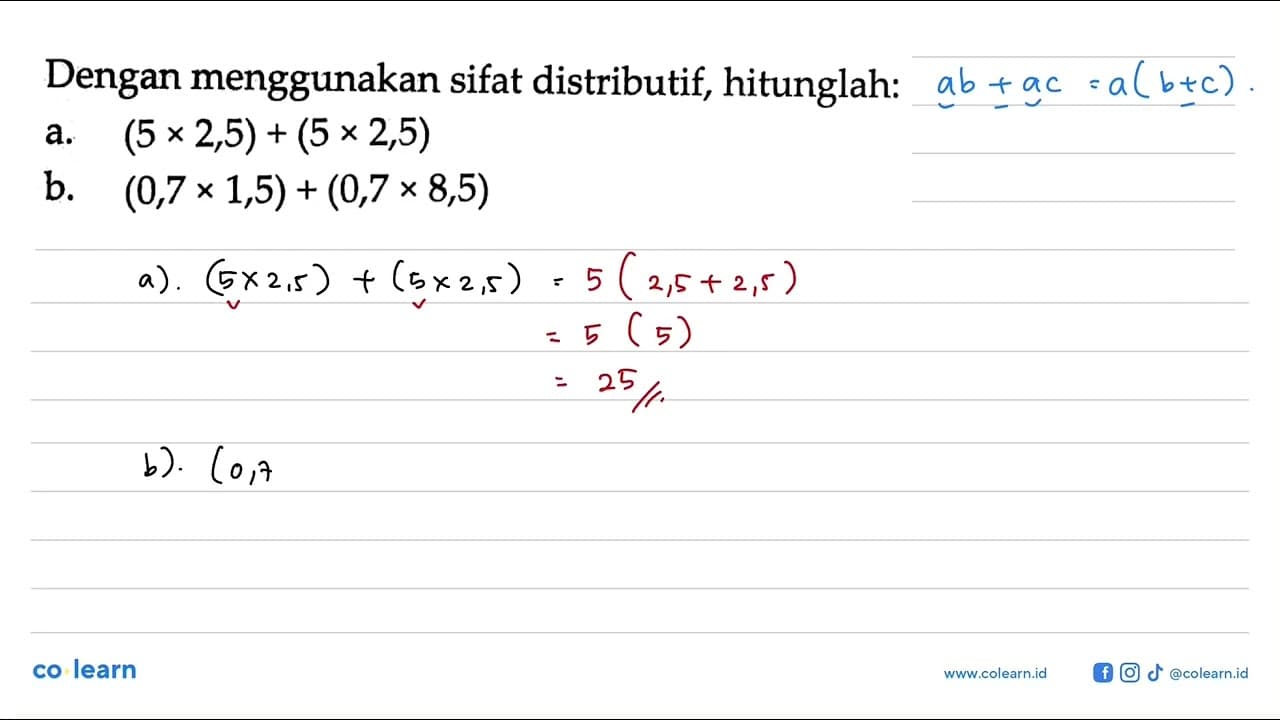 Dengan menggunakan sifat distributif, hitunglah: a. (5 x