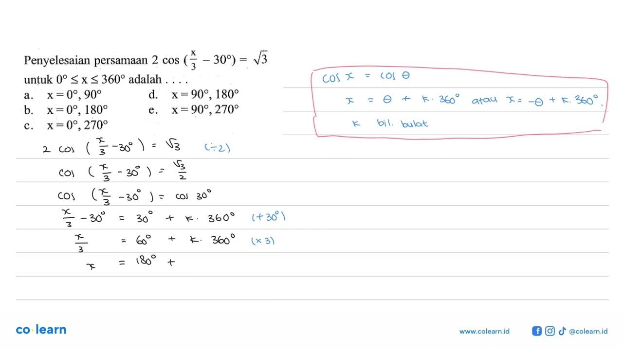 Penyelesaian persamaan 2 cos(x/3 - 30) = akar(3) untuk