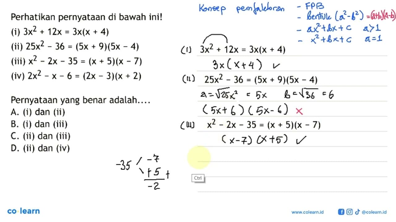 Perhatikan pernyataan di bawah inil (i) 3x^2 12x = 3x(x +