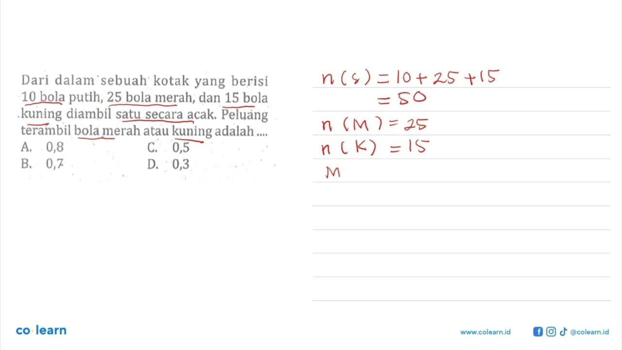 Dari dalam sebuah kotak yang berisi 10 bola putih, 25 bola