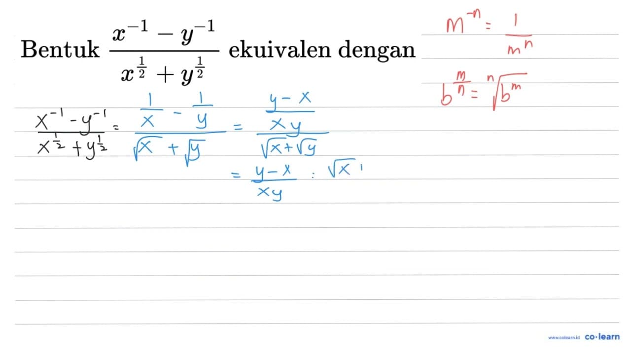 Bentuk (x^(-1)-y^(-1))/(x^((1)/(2))+y^((1)/(2))) ekuivalen