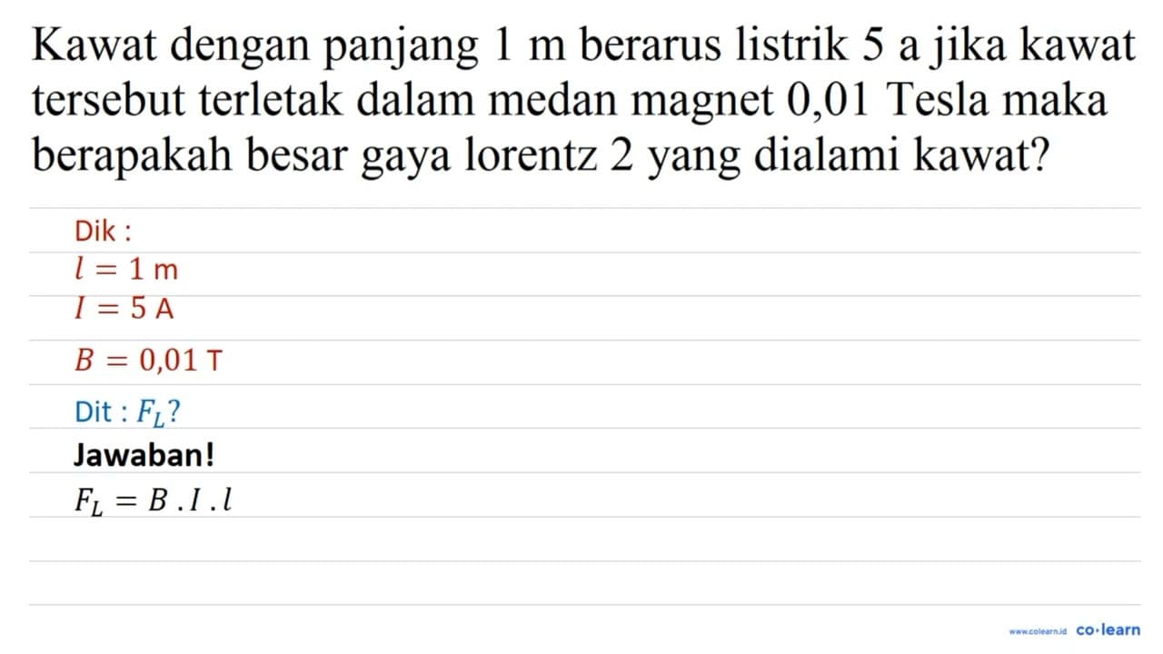 Kawat dengan panjang 1 m berarus listrik 5 a jika kawat