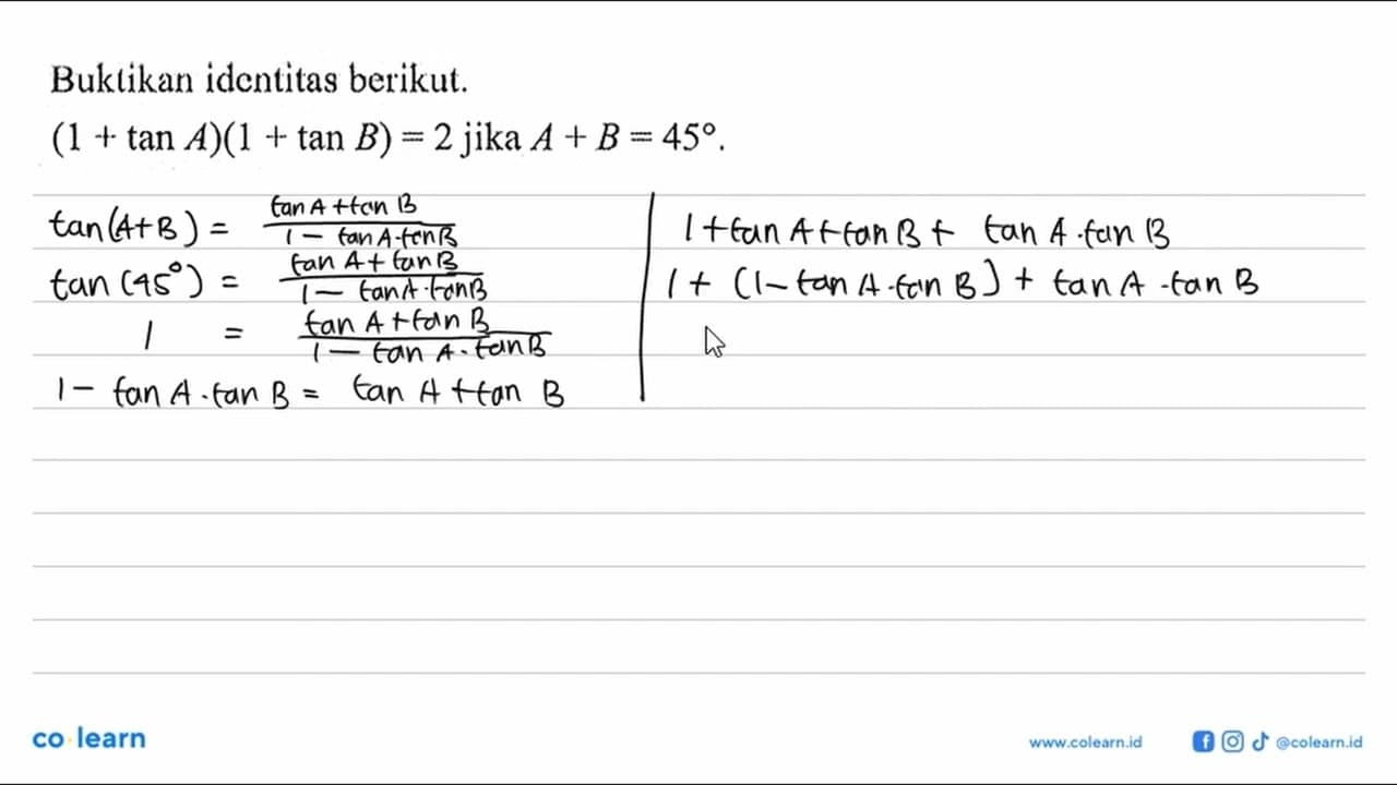 Buktikan identitas berikut. (1+tan A)(1 + tan B) = 2 jika