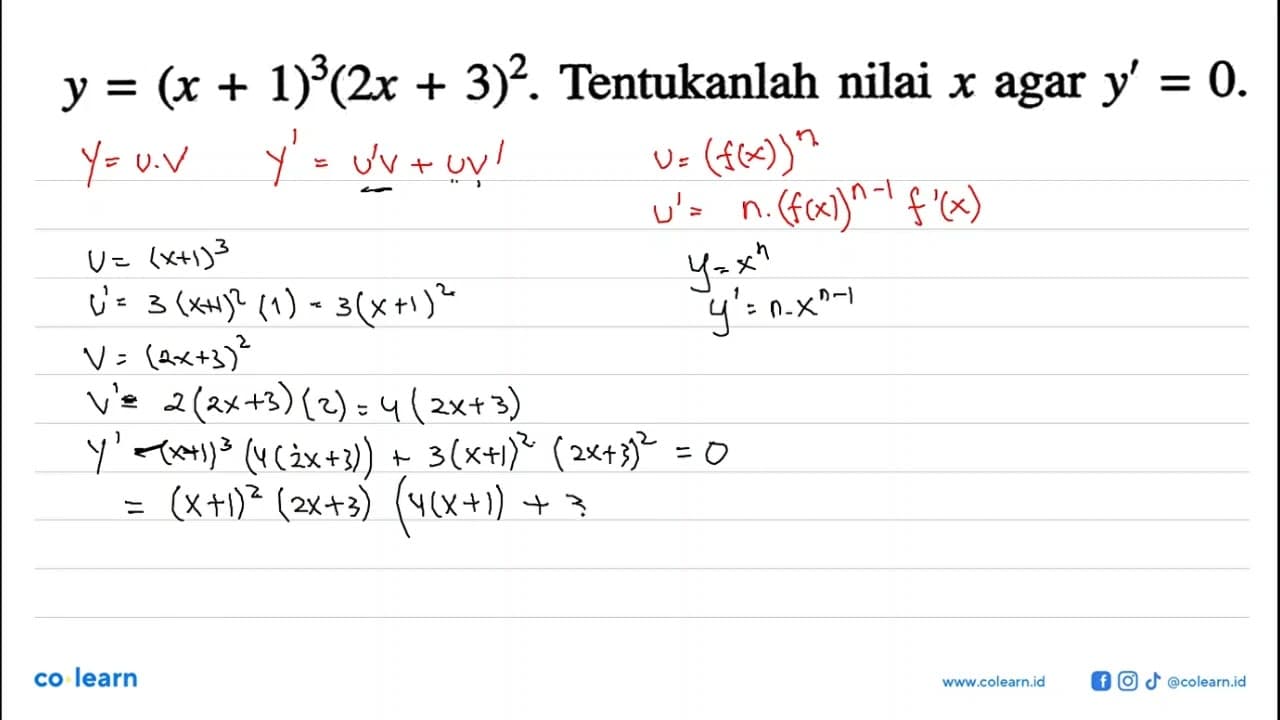 y=(x+1)^3(2x+3)^2. Tentukanlah nilai x agar y'=0.