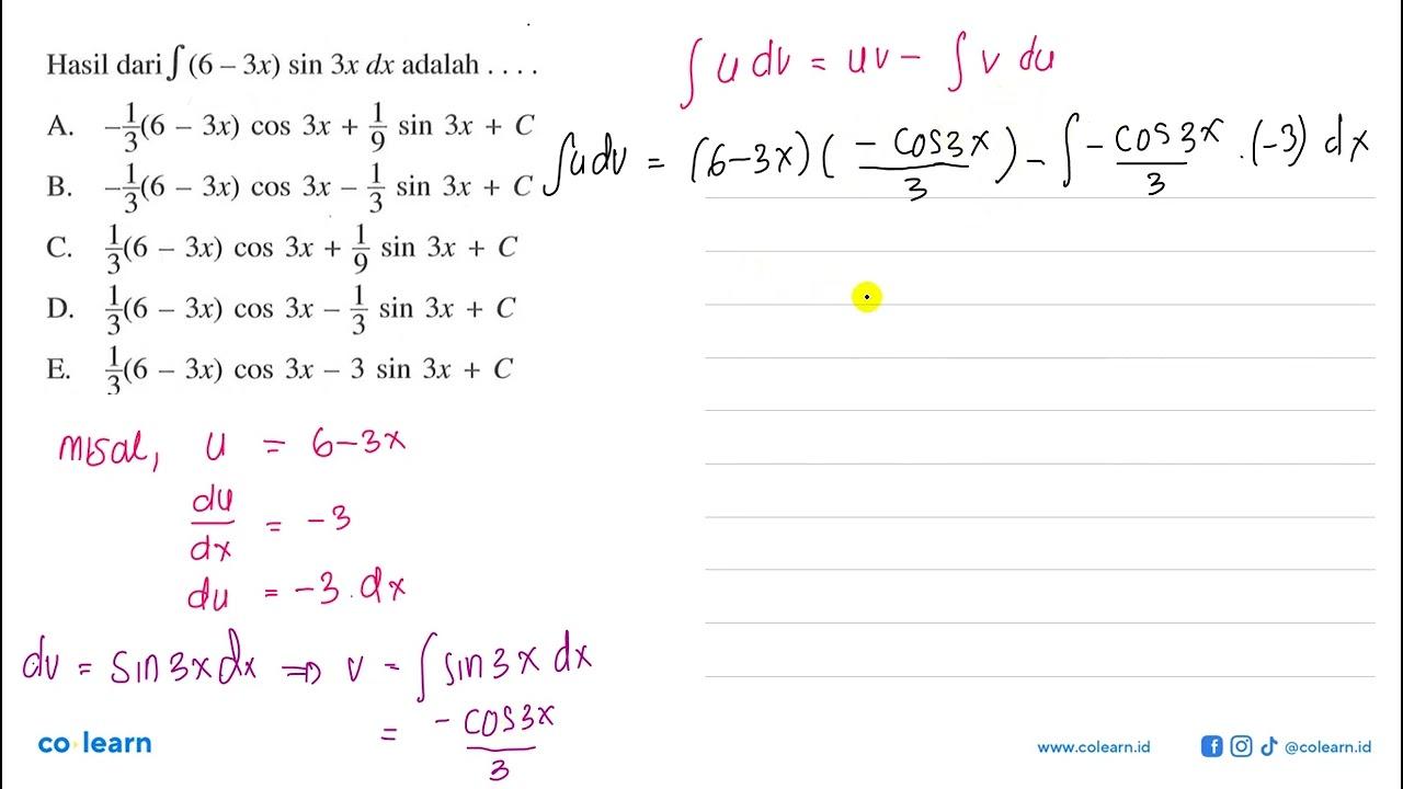 Hasil dari integral(6-3 x) sin 3 x dx adalah ....