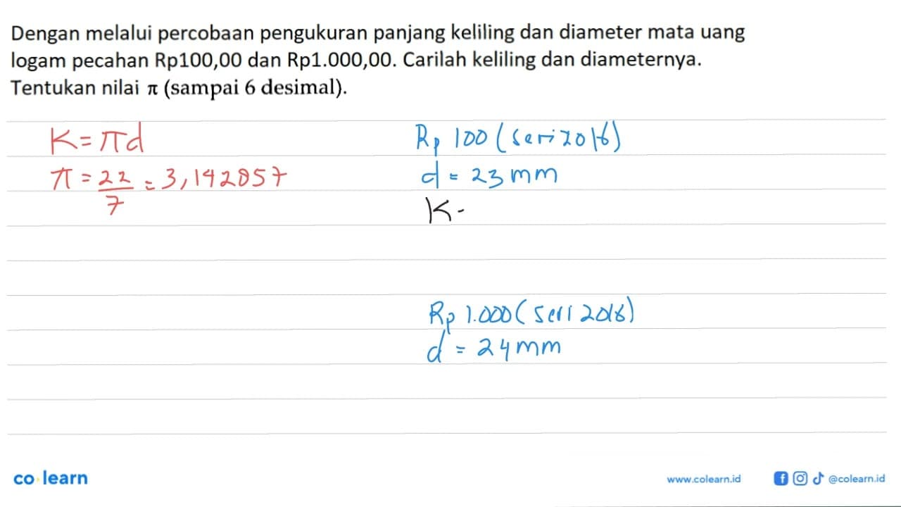 Dengan melalui percobaan pengukuran panjang keliling dan