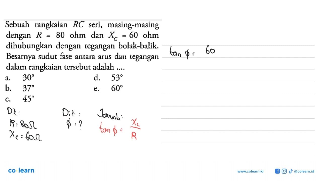 Sebuah rangkaian R C seri, masing-masing dengan R=80 ohm