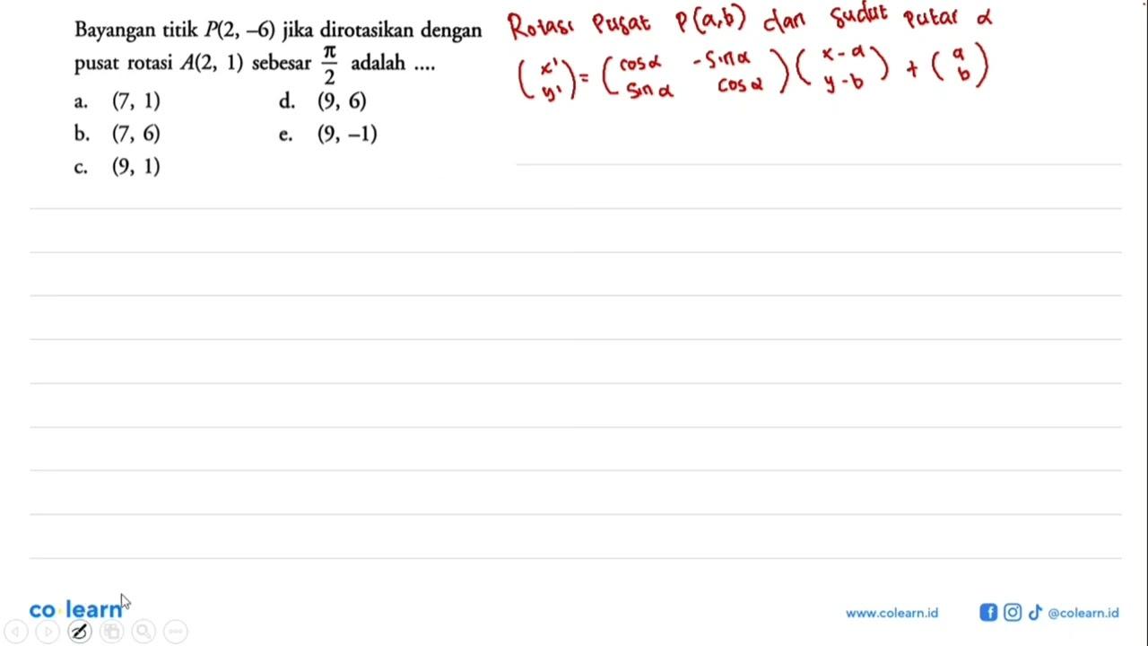 Bayangan titik P(2, -6) jika dirotasikan dengan pusat