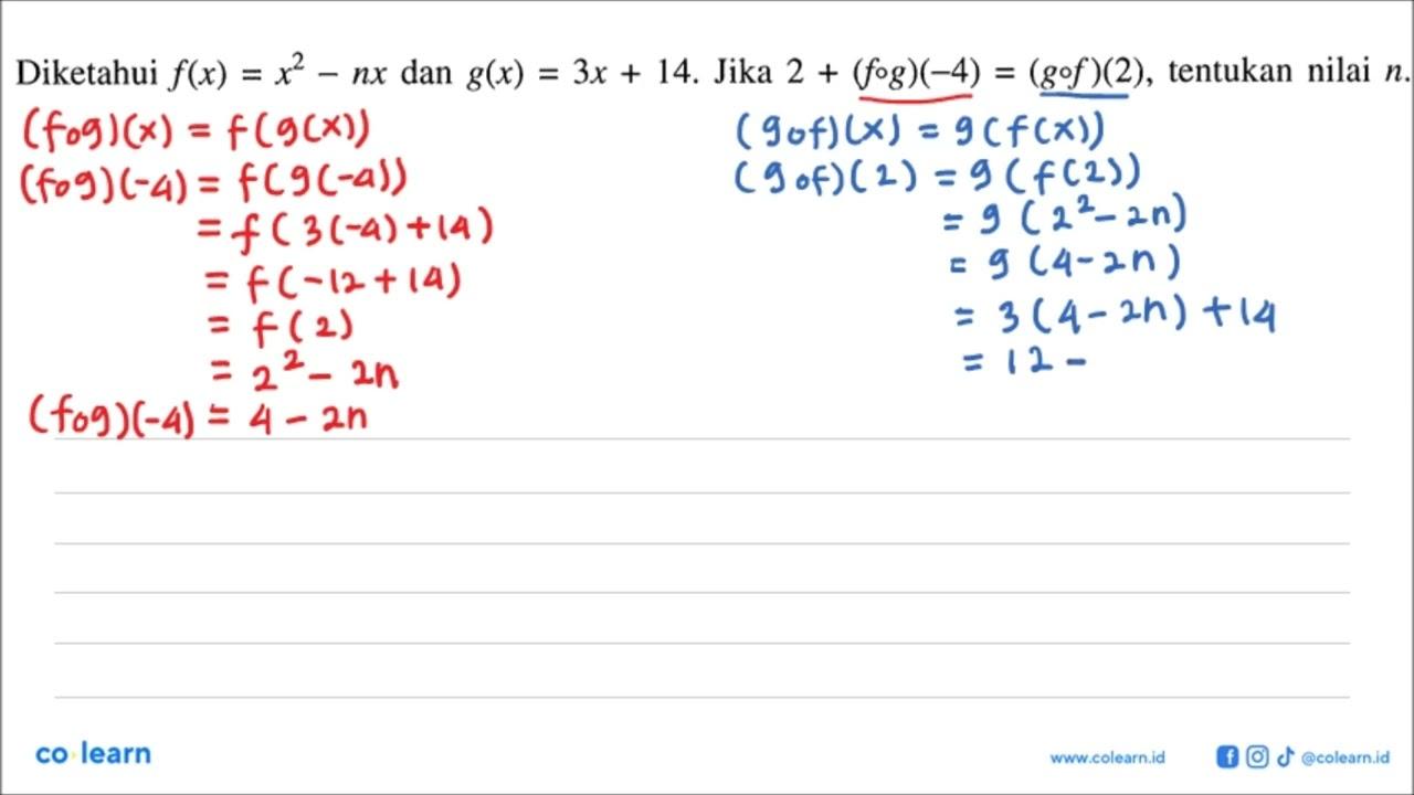 Diketahui f(x)=x^2-nx dan g(x)=3x+14. Jika 2+(f o g)(-4)=(g