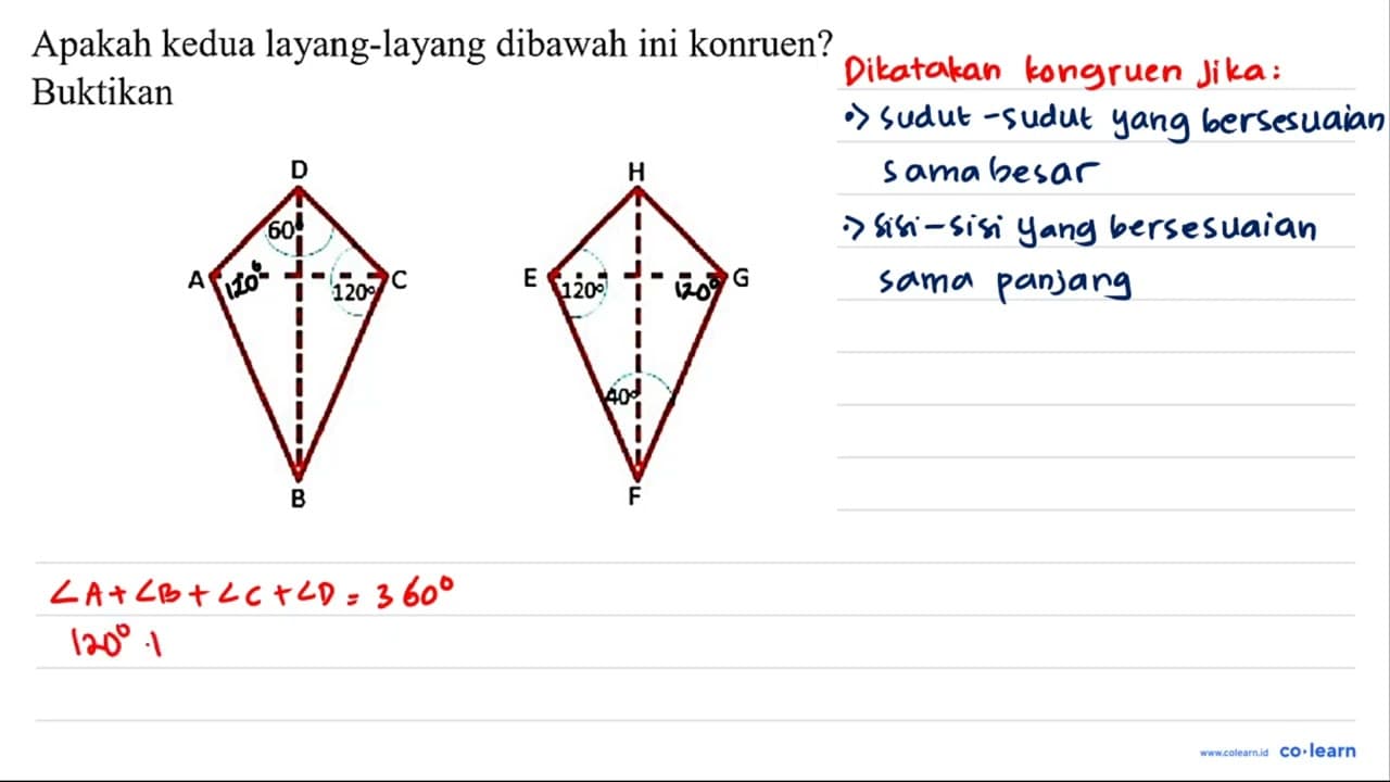 Apakah kedua layang-layang dibawah ini konruen? Buktikan D