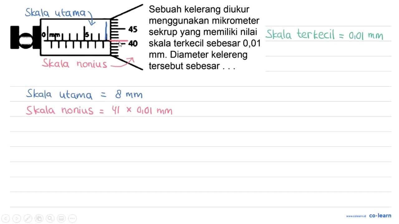 0 mm 5 45 40 Sebuah kelereng diukur menggunakan mikrometer