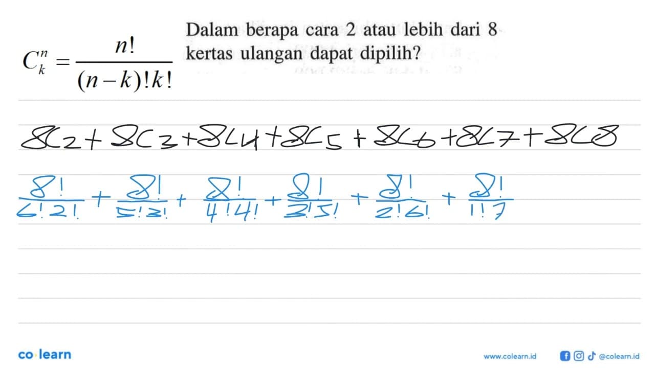 Dalam berapa cara 2 atau lebih dari 8 kertas ulangan dapat