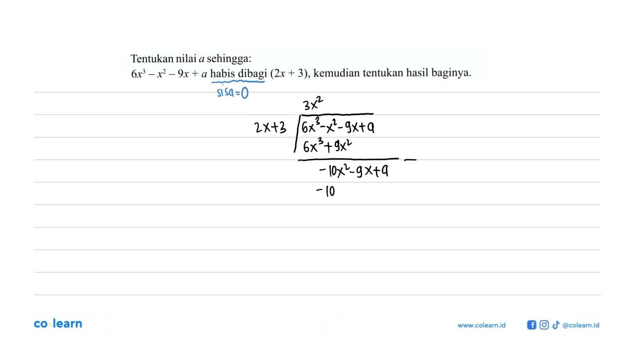 Tentukan nilai a sehingga: 6x^3-x^2-9x+a habis dibagi