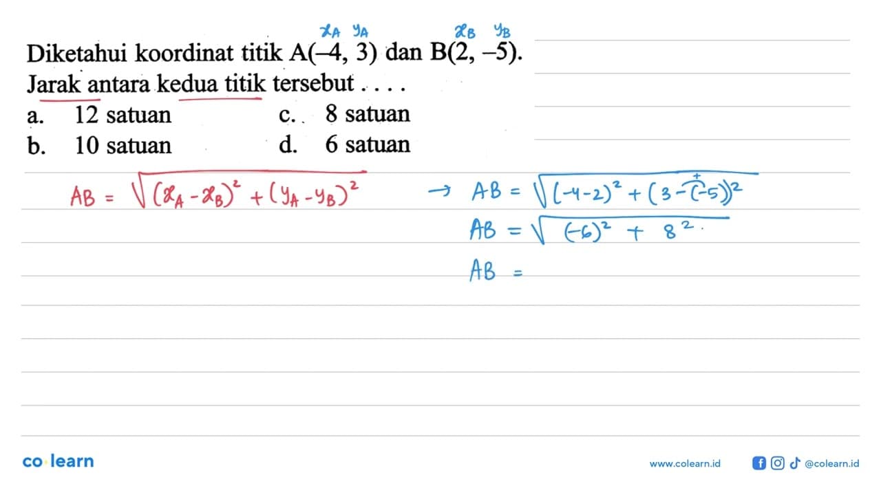 Diketahui koordinat titik A(-4,3) dan B(2,-5) . Jarak
