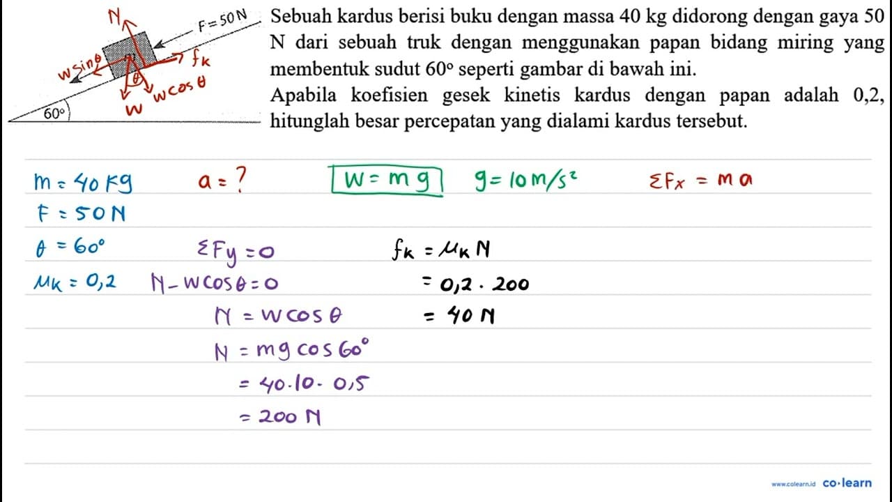 m F=50 N 60 Sebuah kardus berisi buku dengan massa 40 kg